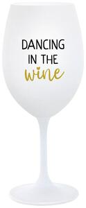 DANCING IN THE WINE - bílá vtipná sklenička na víno 350 ml