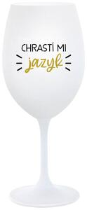 CHRASTÍ MI JAZYK - bílá sklenice na víno 350 ml