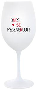DNES SE REGENERUJI! - bílá originální sklenice na víno 350 ml
