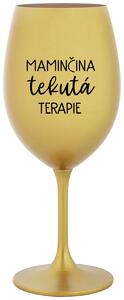 MAMINČINA TEKUTÁ TERAPIE - zlatá sklenička na víno s nápisem 350 ml