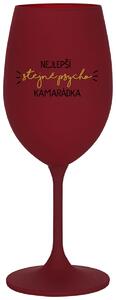 NEJLEPŠÍ STEJNĚ PSYCHO KAMARÁDKA - bordo sklenička na víno s nápisem 350 ml