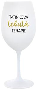 TATÍNKOVA TEKUTÁ TERAPIE - bílá sklenička na víno 350 ml