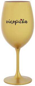 VÍNOPIČKA - zlatá sklenice na víno s potiskem 350 ml