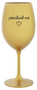 PŘEMLUVIL MĚ - zlatá vtipná sklenička na víno 350 ml