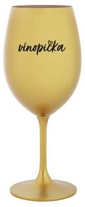 VÍNOPIČKA - zlatá sklenice na víno s potiskem 350 ml