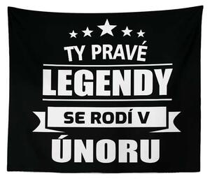 Sablio Deka Ty pravé legendy se rodí v únoru: 150x120 cm