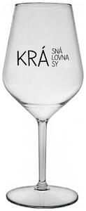 KRÁSNÁ KRÁLOVNA KRÁSY - čirá nerozbitná sklenička na víno 470 ml