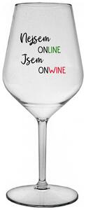 NEJSEM ONLINE JSEM ONWINE - čirá nerozbitná sklenička na víno 470 ml