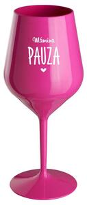 MÁMINA PAUZA - růžová nerozbitná sklenička na víno 470 ml