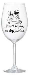 PRINCE NAJDU, AŽ DOPIJU VÍNO. - čirá sklenice na víno 350 ml