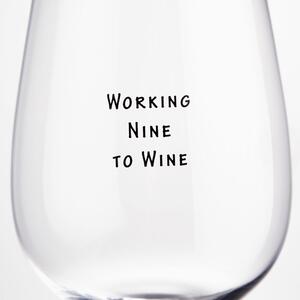 HAPPY HOUR Sklenice na víno "Working Nine to Wine" 500 ml