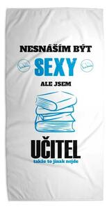 Sablio Ručník Nesnáším být sexy, ale jsem učitel - 30x50 cm