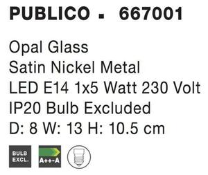 NOVA LUCE bodové svítidlo PUBLICO opálové sklo nikl satén kov E14 1x5W IP20 bez žárovky 667001
