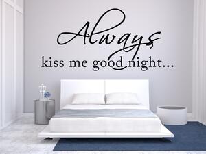 Always kiss me - Samolepka na zeď - 100x47cm