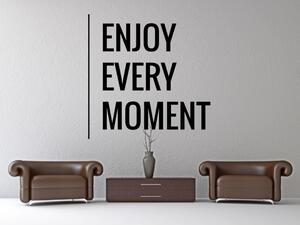 Enjoy Every Moment - Samolepka na zeď - 75x73cm