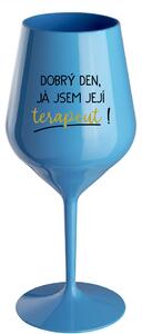 DOBRÝ DEN, JÁ JSEM JEJÍ TERAPEUT! - modrá nerozbitná sklenice na víno 470 ml