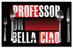 Sablio Prostírání La Casa de Papel Professor or Bella Ciao motiv 3: 40x30cm