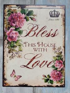 Nástěnná kovová cedule s růžemi Bless this house with Love - 25*33 cm