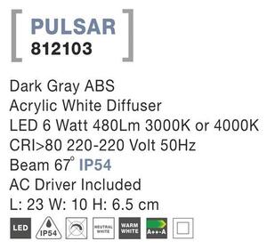 NV 812103 Venkovní nástěnné svítidlo PULSAR tmavě šedý ABS akrylový bílý difuzor LED 6W 3000K nebo 4000K 220-220V 67st. IP54 - NOVA LUCE