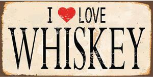 Ceduľa I Love Whiskey 30,5cm x 15,5cm Plechová tabuľa