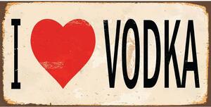 Ceduľa I Love Vodka 30,5cm x 15,5cm Plechová tabuľa