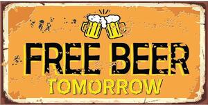 Ceduľa Free Beer Tomorrow 30,5cm x 15,5cm Plechová tabuľa