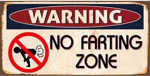 Ceduľa Warning No Farting Zone 30,5cm x 15,5cm Plechová tabuľa