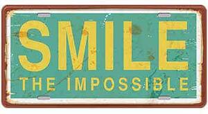 Ceduľa značka SMILE The Impossible 30,5cm x 15,5cm Plechová tabuľa