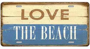 Ceduľa značka Love The Beach 30,5cm x 15,5cm Plechová tabuľa