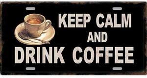 Cedule značka Keep Calm And Drink Coffee