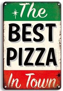 Ceduľa The Best Pizza In Town 30cm x 20cm Plechová tabuľa