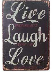 Ceduľa Live Laught Love - Vintage style 30cm x 20cm Plechová tabuľa