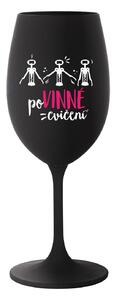 POVINNÉ CVIČENÍ - černá sklenice na víno 350 ml