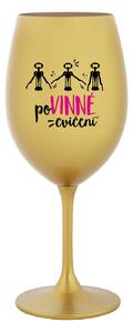 POVINNÉ CVIČENÍ - zlatá sklenice na víno 350 ml