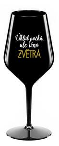ÚKLID POČKÁ, ALE VÍNO ZVĚTRÁ - černá nerozbitná sklenice na víno 470 ml