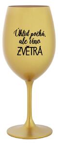 ÚKLID POČKÁ, ALE VÍNO ZVĚTRÁ - zlatá sklenice na víno 350 ml