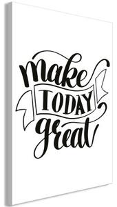 Obraz - Make Today Great (1 Part) Vertical