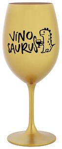 VÍNOSAURUS - zlatá sklenička na víno 350 ml
