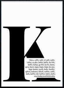 Plakát K jako káva Rozměr plakátu: 50 x 70 cm