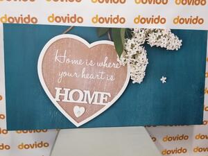 Obraz srdce s citací - Home is where your heart is