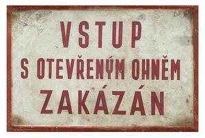 Ceduľa Vstup s otevřeným ohněm Zakázan - Retro plechové cedule