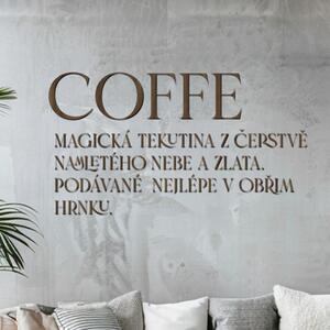 Dřevo života | Dřevěný nápis COFFE magická substance | Barva: Ořech | Rozměry (cm): 80x46