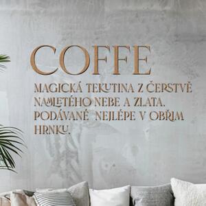 Dřevo života | Dřevěný nápis COFFE magická substance | Barva: Javor | Rozměry (cm): 54x30