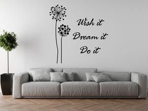 Nálepka na zeď Wish it dream it do it Barva: Bílá, Rozměry: 100 x 100 cm