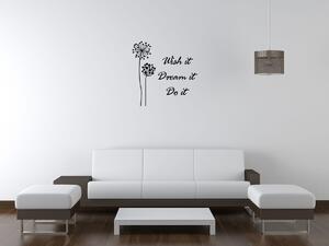 Nálepka na zeď Wish it dream it do it Barva: Bílá, Velikost: 50 x 50 cm