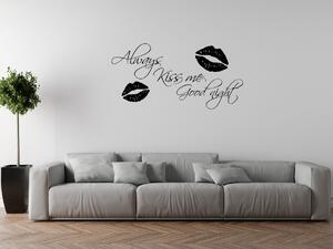 Nálepka na zeď Always kiss me good night Barva: Bordová, Rozměry: 100 x 50 cm