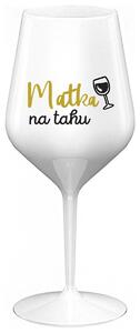 MATKA NA TAHU - bílá nerozbitná sklenička na víno 470 ml