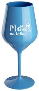 MATKA NA TAHU - modrá nerozbitná sklenička na víno 470 ml