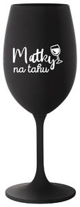 MATKY NA TAHU - černá sklenička na víno 350 ml