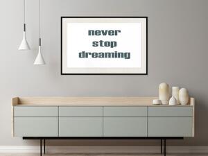 Plakát Nikdy nezastavujte snění - anglické texty na kontrastním bílém pozadí